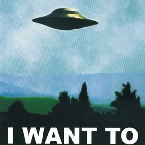 'I Want To Believe' Poster Ufo